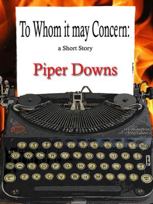 To Whom It May Concern: A Short Story