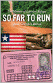 So Far to Run: The Memoir of Liberian Refugee Louise Geesedeh Barton