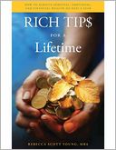 Rich Tips for a Lifetime: How to Achieve Spiritual, Emotional, and Financial Wealth 365 Days a Year