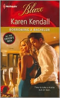 Borrowing a Bachelor (Harlequin Blaze Series #661)