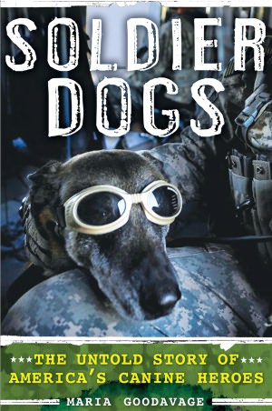 Soldier Dogs: The Untold Story of America's Canine Heroes