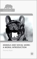 Animals and Social Work: A Moral Introduction