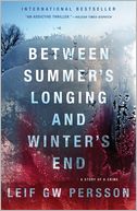 Between Summer's Longing and Winter's End: A Story of a Crime