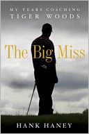 The Big Miss by Hank Haney: Book Cover