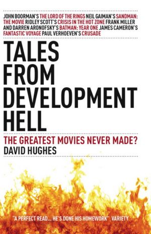 Best free book downloads Tales From Development Hell (New Updated Edition): The Greatest Movies Never Made? iBook PDF