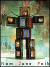 Nam June Paik: Video Time--Video Space