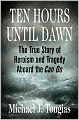 Ten Hours until Dawn: The True Story of Heroism and Tragedy Aboard the Can Do