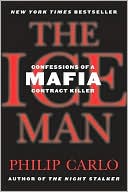 The Ice Man: Confessions of a Mafia Contract Killer