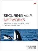 Securing VoIP Networks: Threats, Vulnerabilities, Countermeasures