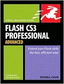 Flash CS3 Professional Advanced for Windows and Macintosh: Visual QuickPro Guide