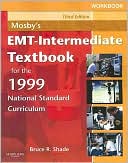 Workbook for Mosby's EMT-Intermediate Textbook for the 1999 National Standard Curriculum