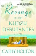 Revenge of the Kudzu Debutantes
