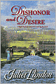 Dishonor and Desire (Harlequin Historical #860)