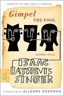 Gimpel the Fool and Other Stories