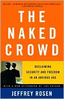 The Naked Crowd: Reclaiming Security and Freedom in an Anxious Age