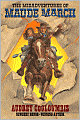 The Misadventures of Maude Marche: Or Trouble Rides a Fast Horse