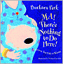 Ma! There's Nothing to Do Here!: A Word from Your Baby-in-Waiting