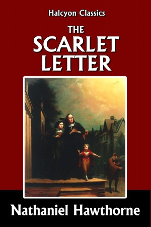 The Scarlet Letter by Nathaniel Hawthorne