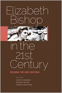 Elizabeth Bishop in the Twenty-First Century