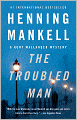 The Troubled Man (Kurt Wallander Series #10)