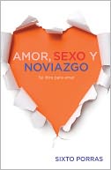 Amor, sexo y noviazgo by Sixto Porras: NOOK Book Cover