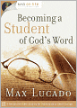 Max On Life: Becoming A Student Of God's Word