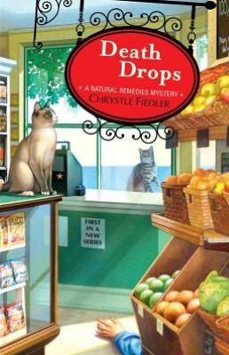 Death Drops: A Natural Remedies Mystery