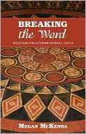 Breaking the Word: Reflections for Lectionary Readings Cycle B