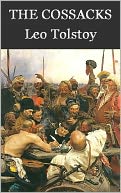 The Cossacks by Leo Tolstoy - Full Version