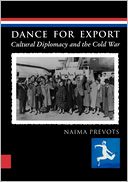 download Dance for Export : Cultural Diplomacy and the Cold War book