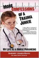 More Confessions Of A Trauma Junkie