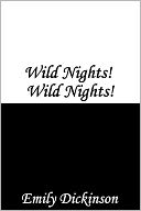 Wild Nights! Wild Nights!