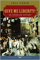 Give Me Liberty!: An American History