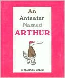 An Anteater Named Arthur