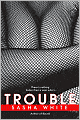 Trouble
