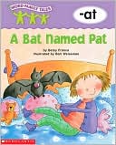 Word Family Tales (-at: A Bat Named Pat)