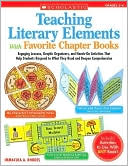 Teaching Literary Elements with Favorite Chapter Books: Grades 2-4