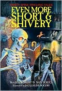 Even More Short and Shivery: Thirty Spine-Tingling Tales
