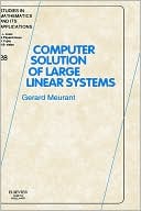 COMPUTER SOLUTION OF LARGE LINEAR SYSTEMSSTUDIES IN MATHEMATICS AND ITS APPLICATIONS VOLUME 28 (SMIA)