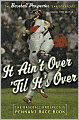 It Ain't Over 'Til It's Over: The Baseball Prospectus Pennant Race Book