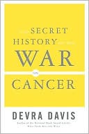 The Secret History of the War on Cancer