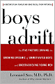Boys Adrift: The Five Factors Driving the Growing Epidemic of Unmotivated Boys and Underachieving Young Men