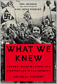 What We Knew: Terror, Mass Murder and Everyday Life in Nazi Germany