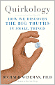 Quirkology: How We Discover the Big Truths in Small Things