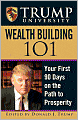 Trump University Wealth Building 101: Your First 90 Days on the Path to Prosperity