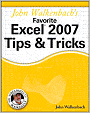 John Walkenbach's Favorite Excel 2007 Tips and Tricks