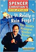Can it Really Rain Frogs: The World's Strangest Weather Events
