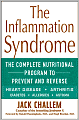 The Inflammation Syndrome: The Complete Nutritional Program to Prevent and Reverse Heart Disease, Arthritis, Diabetes, Allergies, and Asthma