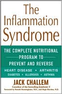 The Inflammation Syndrome: The Complete Nutritional Program to Prevent and Reverse Heart Disease, Arthritis, Diabetes, Allergies, and Asthma