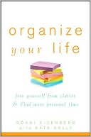 Organize Your Life: Free Yourself from Clutter and Find More Personal Time